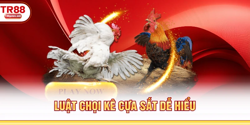 Luật chọi kê cựa sắt dễ hiểu