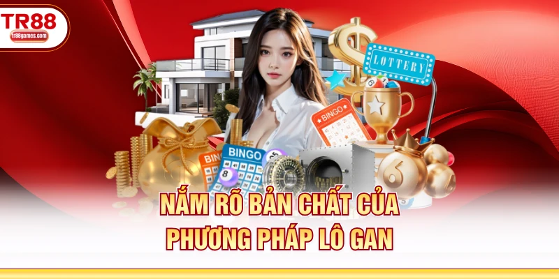 Nắm rõ bản chất của phương pháp lô gan