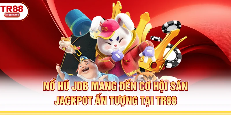 Nổ Hũ JDB
